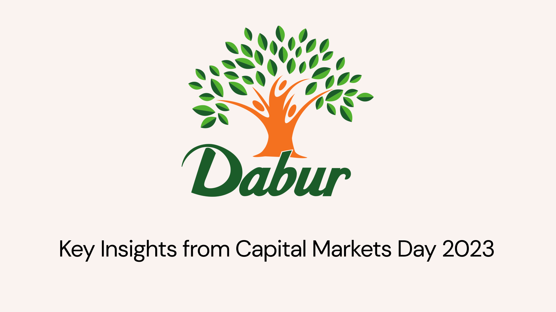 Dabur: Comprehensive Insights from Capital Markets Day 2023