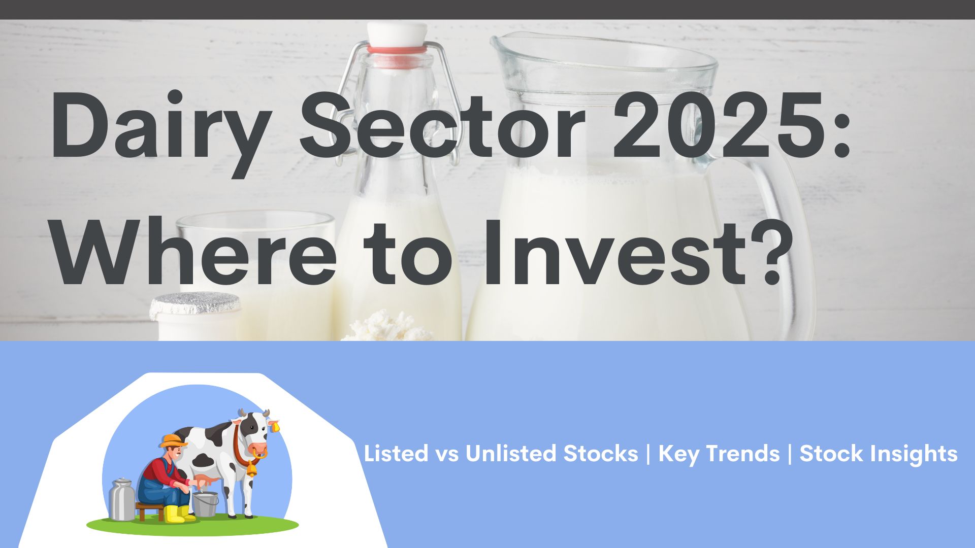 Booming Dairy Sector of India in 2025: Key Listed Stocks, Growth Drivers, and Market Insights