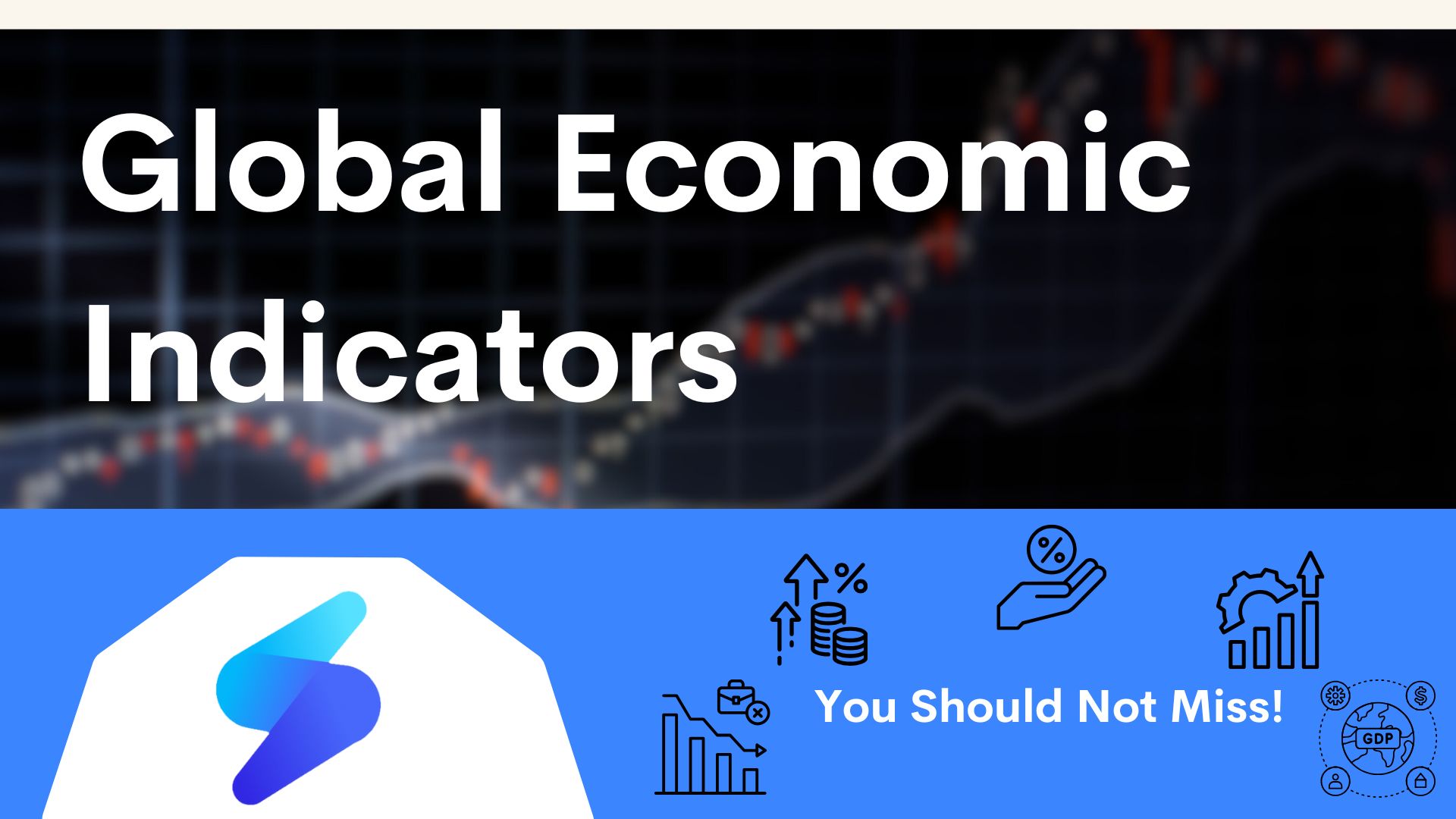 5 Global Economic Indicators Every Investor Should Watch in 2025